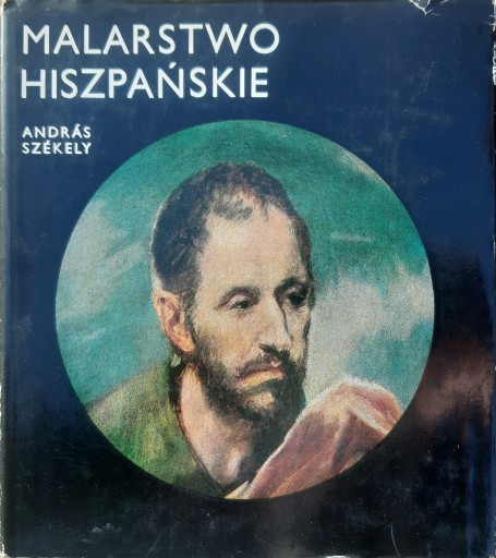 Zdjęcie oferty: Andreas Szekely - Malarstwo hiszpańskie - 1977