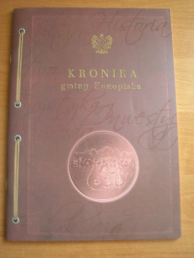 Zdjęcie oferty: Kronika gminy Konopiska 600-lecie Konopisk 2010