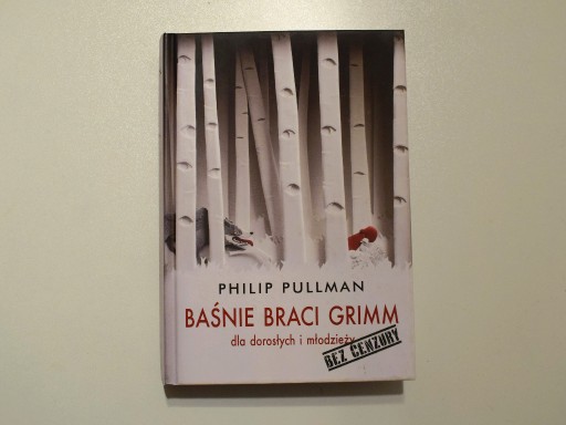 Zdjęcie oferty: Philip Pullman - Baśnie braci Grimm dla dorosłych