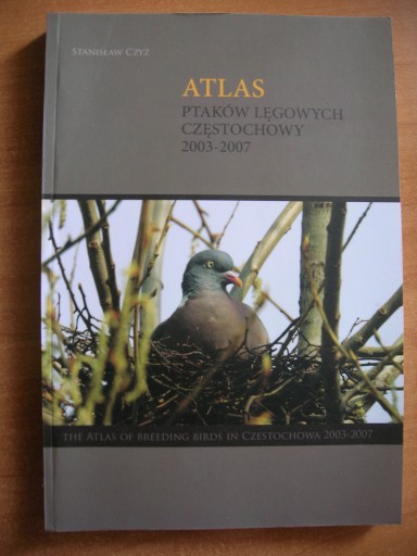 Zdjęcie oferty: Czyż S Atlas ptaków lęgowych Częstochowy 2003-2007