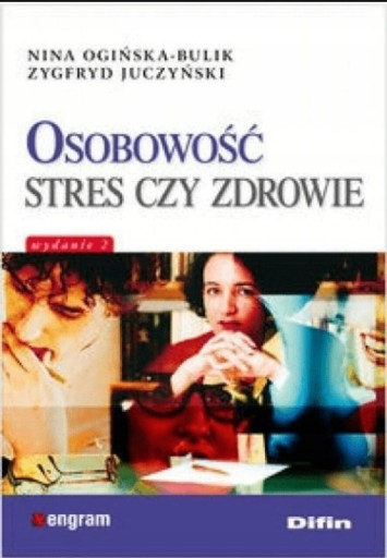 Zdjęcie oferty: OSOBOWOŚĆ STRES CZY ZDROWIE  Nina Ogińska-Bulik 