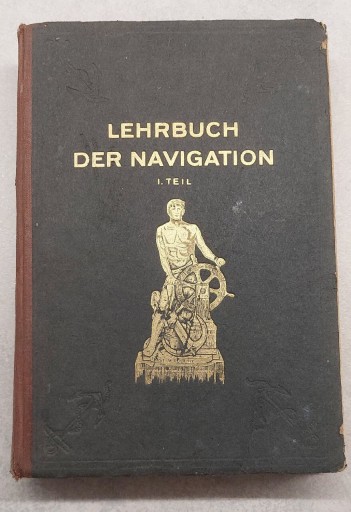 Zdjęcie oferty: Książka Lehrbuch der Navigation 1. Teil Wyd. 1943r