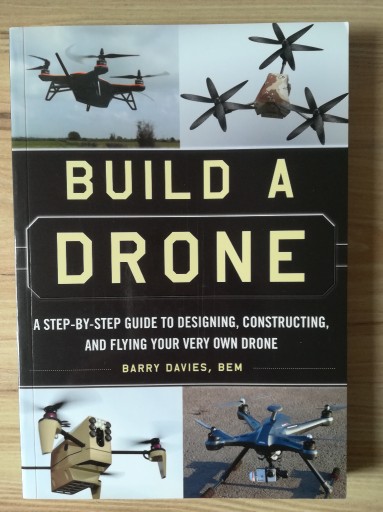 Zdjęcie oferty: Build a drone_Barry Davies (książka anglojęzyczna)