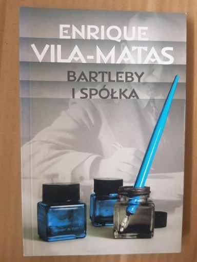 Zdjęcie oferty: Enrique Vila-Matas - Bartleby i spółka