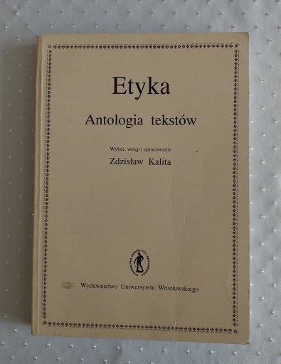 Zdjęcie oferty: ETYKA ANTOLOGIA TEKSTÓW - Zdzisław Kalita