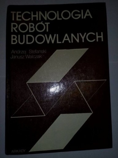 Zdjęcie oferty: Technologia robót budowlanych A Stefański J Walcza