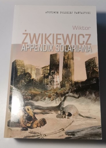 Zdjęcie oferty: Wiktor Żwikiewicz Appendix solariana