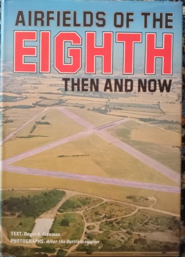 Zdjęcie oferty: Airfields of the Eighth Then and Now 8 AF