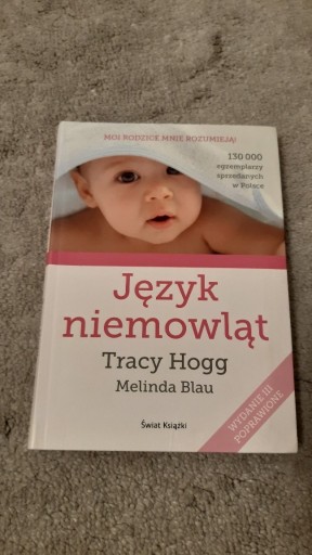 Zdjęcie oferty: Język niemowląt Tracy Hogg Melinda Blau w.III 2013