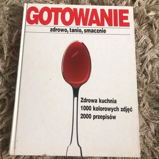 Zdjęcie oferty: Ksiazka gotowanie zdrowo, tanio, smacznie