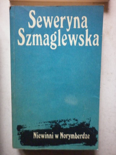 Zdjęcie oferty: NIEWINNI W NORYMBERDZE - SEWERYNA SZMAGLEWSKA