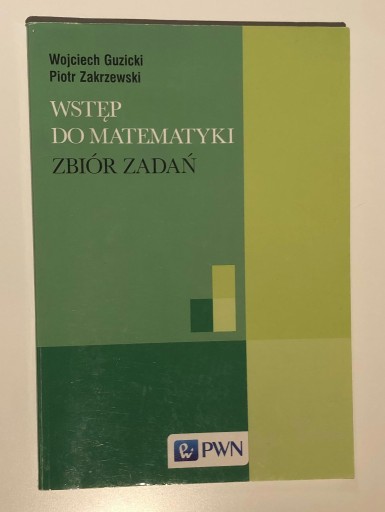 Zdjęcie oferty: Wstęp do matematyki Zbiór zadań