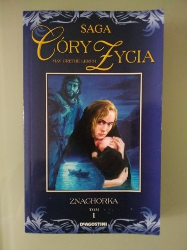 Zdjęcie oferty: Saga córy życia znachorka tom 1 - May Grethe Lerum