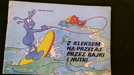 Zdjęcie oferty: Z Kleksem na przełaj przez bajki i nutki, Szarlota