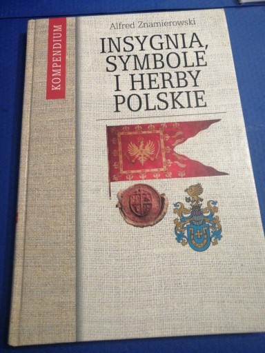 Zdjęcie oferty: INSYGNIA SYMBOLE I HERBY POLSKIE