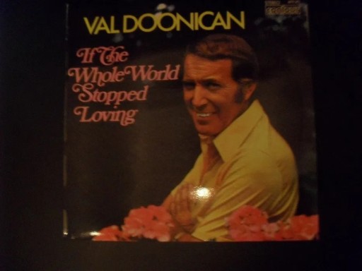 Zdjęcie oferty: Val Doonican, IF THE WHOLE WORLD STOPPED LOVING