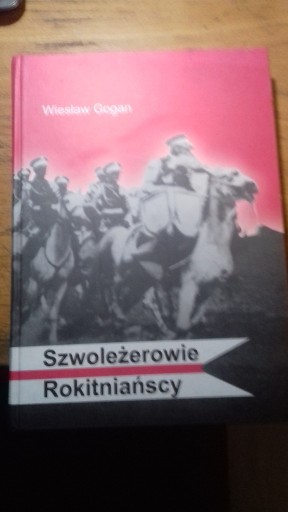 Zdjęcie oferty: Szwoleżerowie Rokitniańscy - Wiesław Gogan