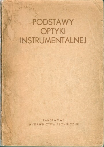 Zdjęcie oferty: Podstawy optyki instrumentalnej PWT 1957