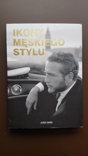 Zdjęcie oferty: Ikony męskiego stylu [Josh Sims]