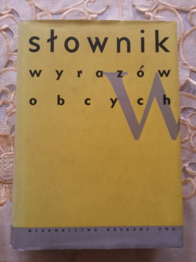 Zdjęcie oferty: słownik wyrazów obcych - redaktor tomu E. Sobol