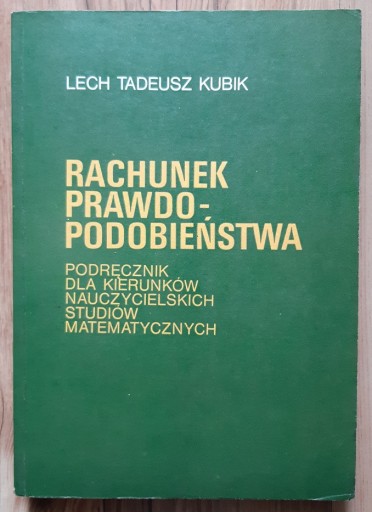 Zdjęcie oferty: Lech Tadeusz Kubik RACHUNEK PRAWDOPODOBIEŃSTWA