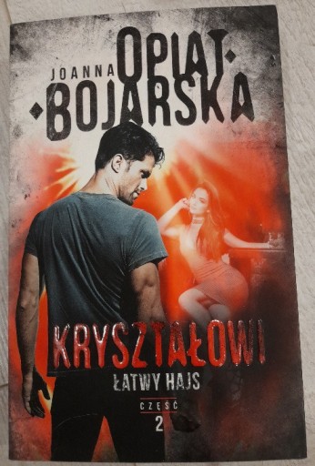 Zdjęcie oferty: Joanna Opiat-Bojarska "Łatwy hajs. Kryształowi 2" 