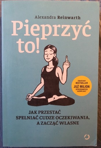 Zdjęcie oferty: "Pieprzyc to!" Alexandra Reinwarth