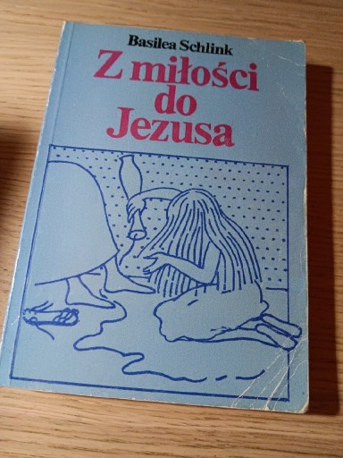 Zdjęcie oferty: Z miłości do Jezusa - Basileia Schlink