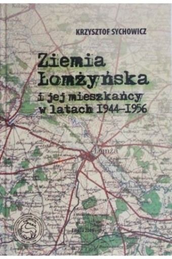 Zdjęcie oferty: Ziemia Łomżyńska i jej mieszkańcy w l.1944-1956