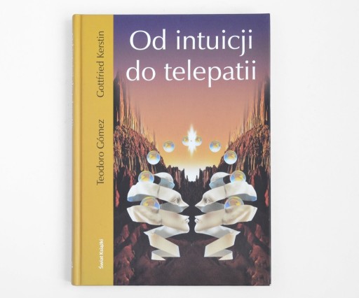 Zdjęcie oferty: OD INTUICJI DO TELEPATII - T. Gomez G. Kerstin