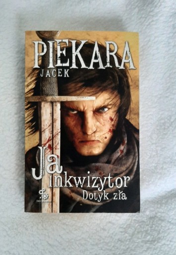 Zdjęcie oferty: Jacek Piekara "Dotyk zła" z serii Ja, inkwizytor