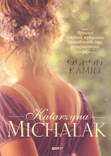 Zdjęcie oferty: Ogród Kamili - Katarzyna Michalak - książka