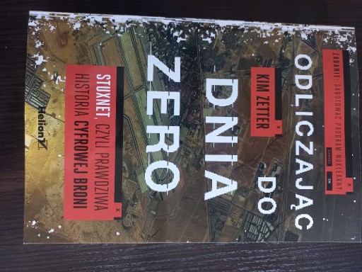 Zdjęcie oferty: Odliczając do dnia zero. Stuxnet, czyli prawdziwa