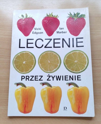 Zdjęcie oferty: Leczenie przez żywienie - Viki Edgson, Ian Marber