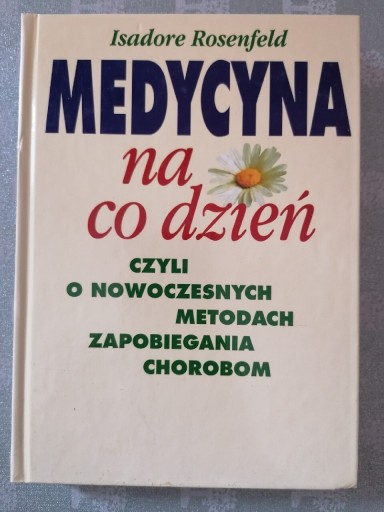 Zdjęcie oferty: Medycyna na co dzień - Isadore Rosenfeld 