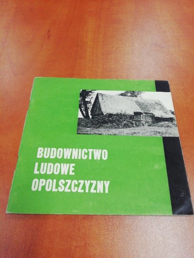 Zdjęcie oferty: Budownictwo ludowe Opolszczyzny 1970