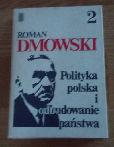 Zdjęcie oferty: Polityka Polska i odbudowanie państwa R Dmowski