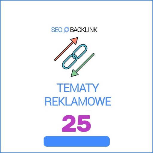 Zdjęcie oferty: TEMATY REKLAMOWE - 25 LINKÓW | POZYCJONOWANIE, SEO