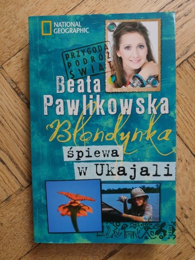 Zdjęcie oferty: Beata Pawlikowska - Blondynka śpiewa w Ukajali