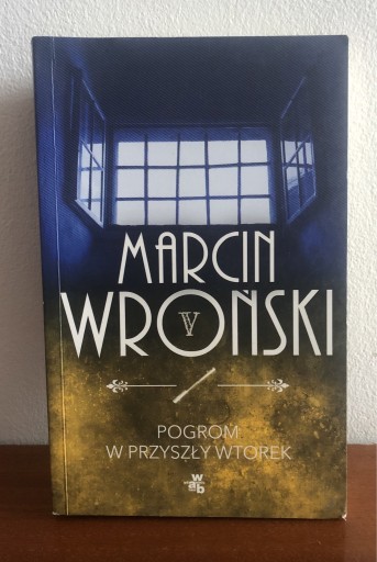 Zdjęcie oferty: M. Wroński- Pogrom w przyszły wtorek