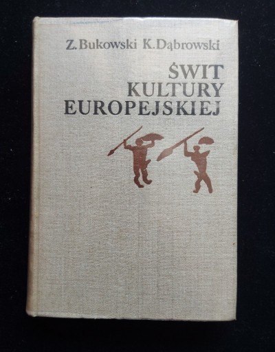 Zdjęcie oferty: Świt kutury europejskiej.  Bukowski , Dąbrowski