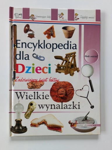 Zdjęcie oferty: Encyklopedia dla dzieci Wielkie Wynalazki