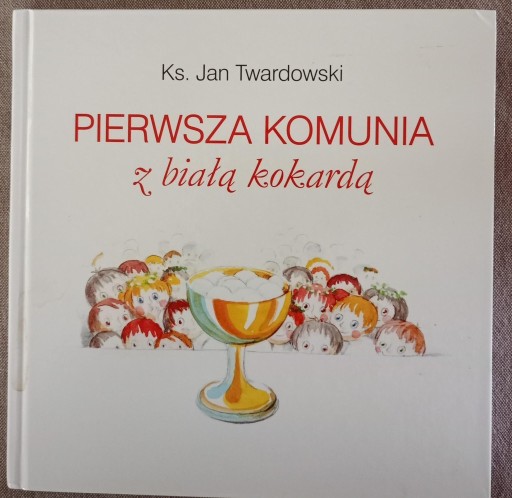 Zdjęcie oferty: Pierwsza Komunia z Białą Kokardą ks. Twardowski