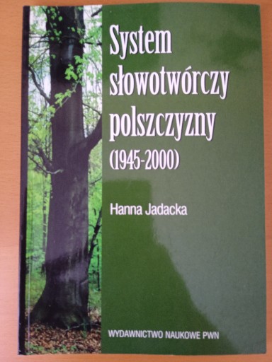 Zdjęcie oferty: System słowotwórczy polszczyzny 1944-2000