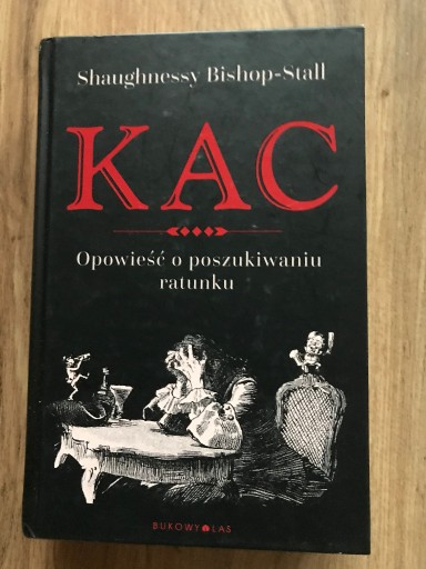 Zdjęcie oferty: Kac. Opowieść o poszukiwaniu ratunku