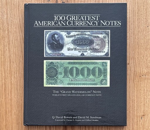 Zdjęcie oferty: 100 Greatest American Currency Notes -David Bowers