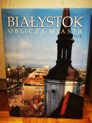 Zdjęcie oferty: Białystok Oblicza Miasta 