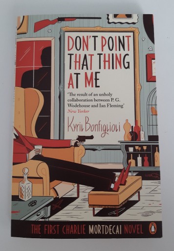 Zdjęcie oferty: Kyril Bonfiglioli - Don't Point That Thing at Me