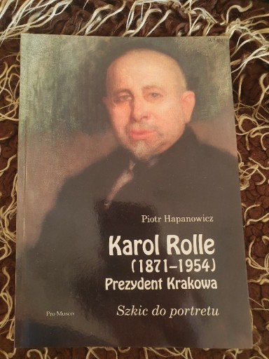 Zdjęcie oferty: Karol Rolle (1871-1954) Prezydent Krakowa