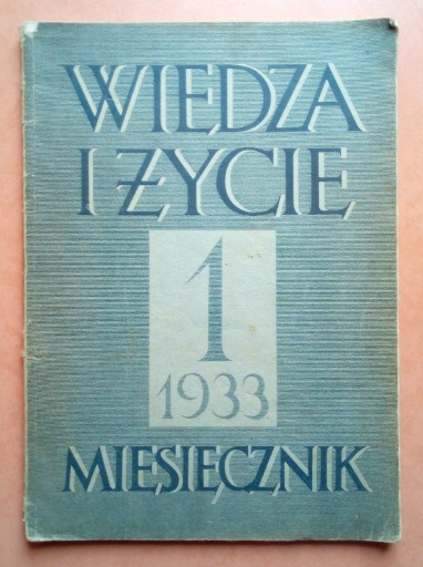 Zdjęcie oferty: WIEDZA I ŻYCIE – NR 1/1933